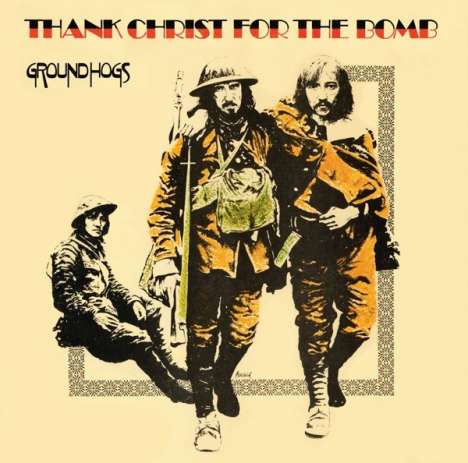 Groundhogs: Thank Christ For The Bomb (Digisleeve), CD