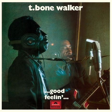 T-Bone Walker: Good Feelin' (180g) (Limited Edition), LP