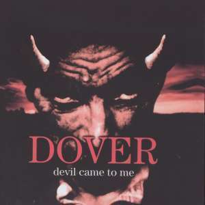 Dover: Devil Came To Me, CD