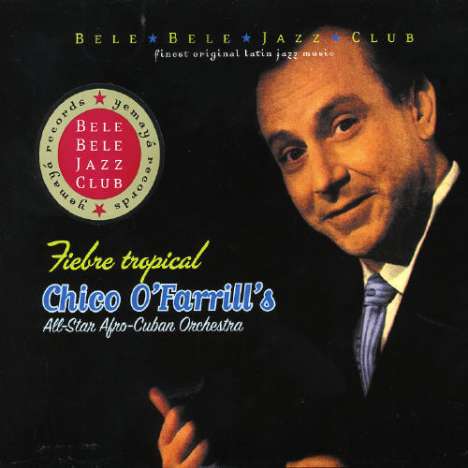 Chico O'Farrill (1921-2001): &amp; His All Star Afro Cuban Orchestra, CD