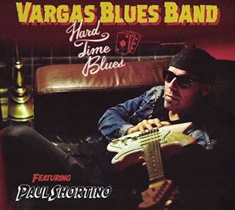 Vargas Blues Band: Hard Time Blues (Feat. Paul Shortino), CD