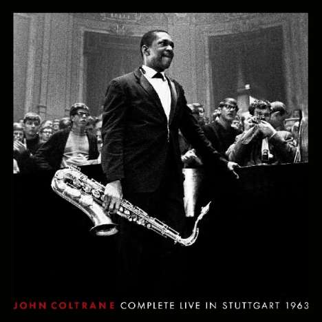 John Coltrane (1926-1967): Complete Live In Stuttgart 1963 (Limited Edition), 2 CDs