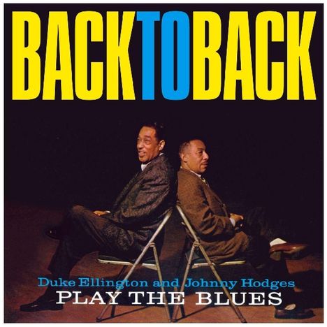 Duke Ellington &amp; Johnny Hodges: Back To Back (180g) (Limited Edition), LP