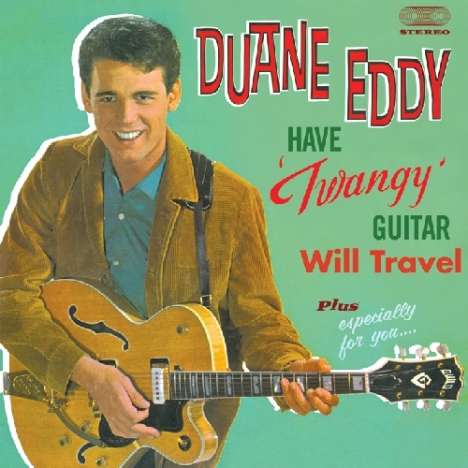 Duane Eddy: Have Twangy Guitar, Will Travel / Especially For You, CD