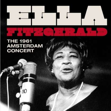 Ella Fitzgerald (1917-1996): The 1961 Amsterdam Concert, CD