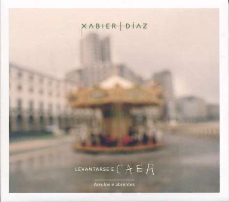Xabier Díaz: Levantarse E Caer, CD