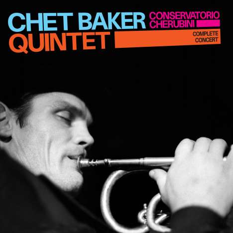 Chet Baker (1929-1988): Conservatorio Cherubini: Complete Concert 1955 - 1956, 2 CDs