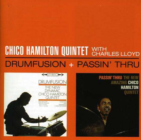 Chico Hamilton &amp; Charles Lloyd: Drumfusion / Passin' Thru, CD
