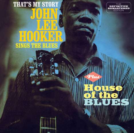 John Lee Hooker: That's My Story / House Of The Blues, CD
