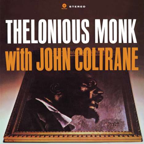 Thelonious Monk &amp; John Coltrane: With John Coltrane (180g) (Limited Edition) (+ 1 Bonustrack), LP