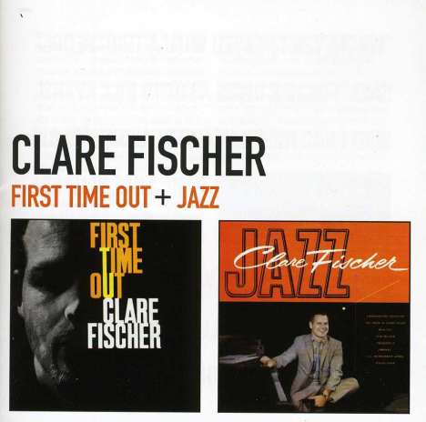 Clare Fischer (1928-2012): First Time Out / Jazz, CD