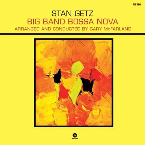 Stan Getz (1927-1991): Big Band Bossa Nova (+ 1 Bonustrack) (remastered) (180g) (Limited Edition), LP