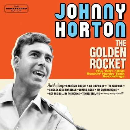 Johnny Horton: The Golden Rocket, CD