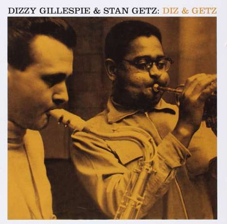 Dizzy Gillespie &amp; Stan Getz: Diz &amp; Getz, CD
