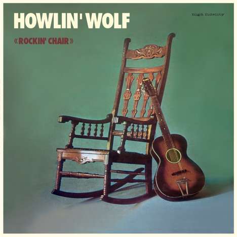 Howlin' Wolf: Rockin' Chair (180g) (Limited Edition) (+ 4 Bonustracks), LP
