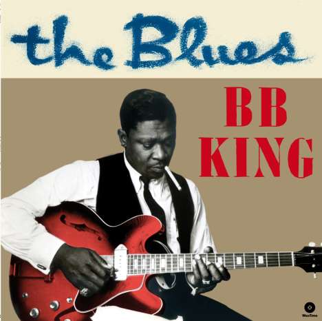 B.B. King: The Blues + 4 Bonus Tracks (180g) (Limited-Edition), LP