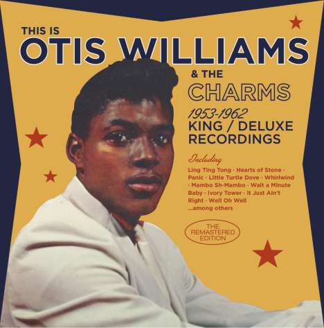 Otis Williams &amp; The Charms: 1956 - 1962 King / Deluxe Recordings, CD
