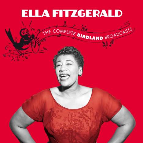 Ella Fitzgerald (1917-1996): The Complete Birdland Broadcasts, 2 CDs