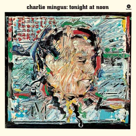 Charles Mingus (1922-1979): Tonight At Noon (remastered) (180g) (Limited Edition), LP
