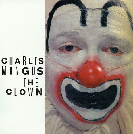 Charles Mingus (1922-1979): The Clown / Pithecanthropus Erectus, CD
