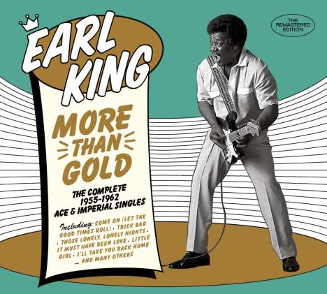 Earl King: More Than Gold: The Complete 1955 - 1962 Ace &amp; Imperial Singles (Limited-Edition), CD