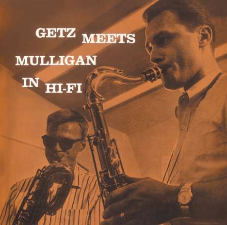 Stan Getz &amp; Gerry Mulligan: Getz Meets Mulligan In Hi-Fi, CD