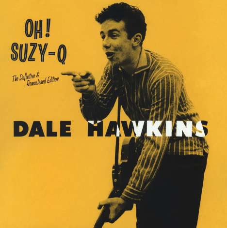 Dale Hawkins: Oh! Suzy Q (+12 Bonus Tracks), CD