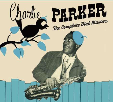 Charlie Parker (1920-1955): The Complete Dial Masters, 2 CDs