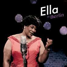 Ella Fitzgerald (1917-1996): Ella In Berlin, CD