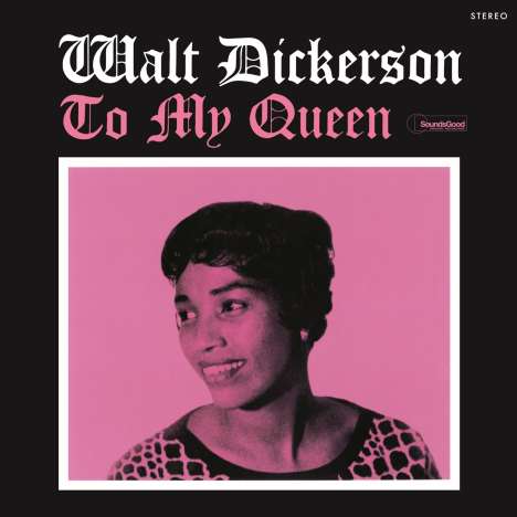 Walt Dickerson (1931-2008): To My Queen (180g) (2 Bonus Tracks), LP