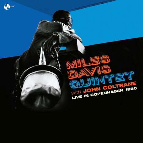 Miles Davis &amp; John Coltrane: Live in Copenhagen 1960 (180g) (Limited Edition) (3 Bonus Tracks), LP