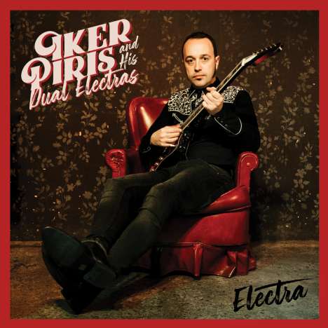 Iker Piris &amp; His Dual Electrics: Electra, CD