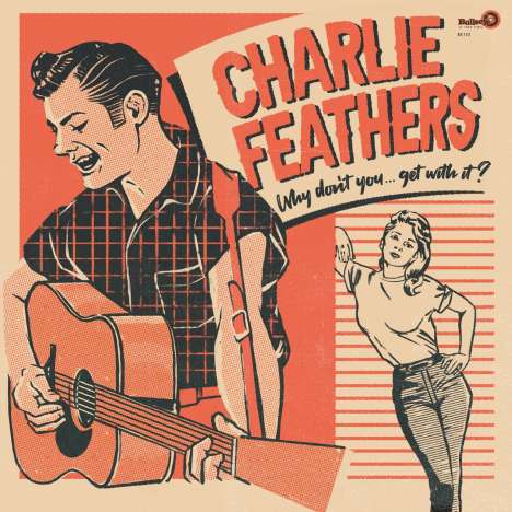 Charlie Feathers: Why Don't You...Get With It (Colored Vinyl), 2 LPs