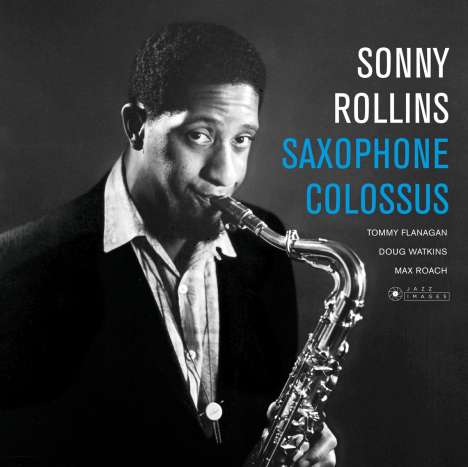 Sonny Rollins (geb. 1930): Saxophone Colossus (180g) (Limited Edition) (William Claxton Collection), LP