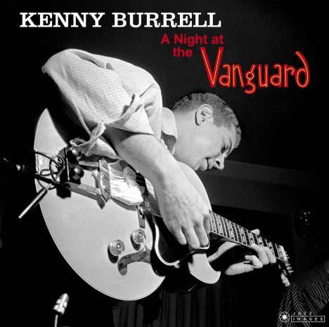 Kenny Burrell (geb. 1931): A Night At The Vanguard (180g) (Limited Edition) (Francis Wolff Collection) (+2 Bonustracks), LP