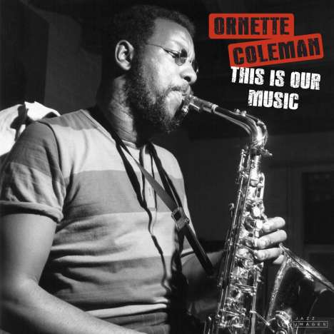 Ornette Coleman (1930-2015): This Is Our Music (180g) (Limited Edition), LP