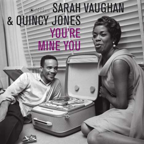 Sarah Vaughan &amp; Quincy Jones: You're Mine You (Jean-Pierre Leloir Collection), CD
