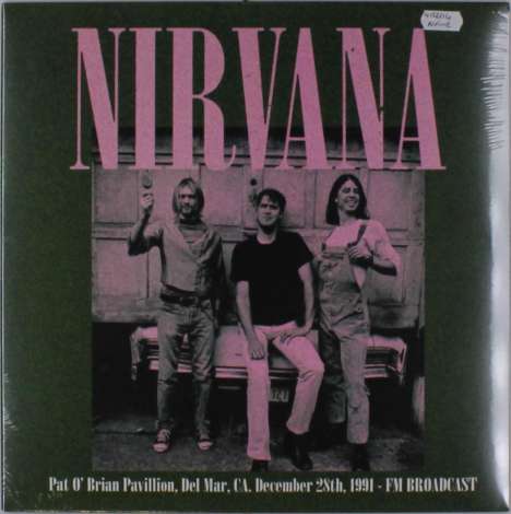 Nirvana: Pat O'Brian Pavillion, Del Mar, CA. December 28th, 1991 - FM Broadcast, LP