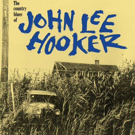 John Lee Hooker: The Country Blues Of John Lee Hooker (remastered) (180g), LP