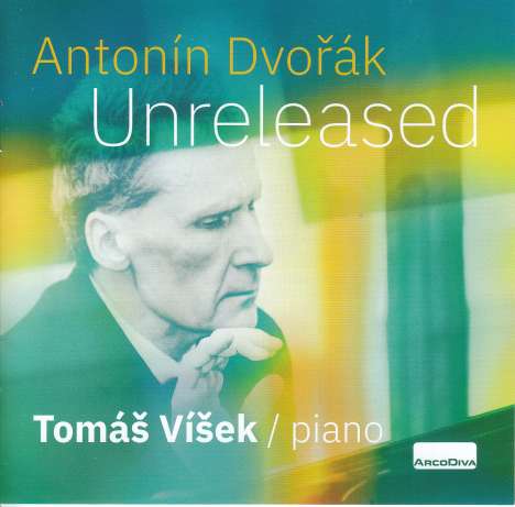 Antonin Dvorak (1841-1904): Klavierwerke "Unreleased", CD