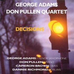 George Adams &amp; Don Pullen: Decisions, CD