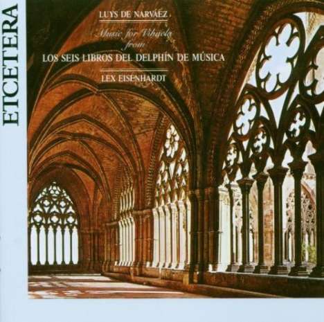 Luys de Narvaez (1500-1555): Los Seis Libros Del Delphin De Musica, CD
