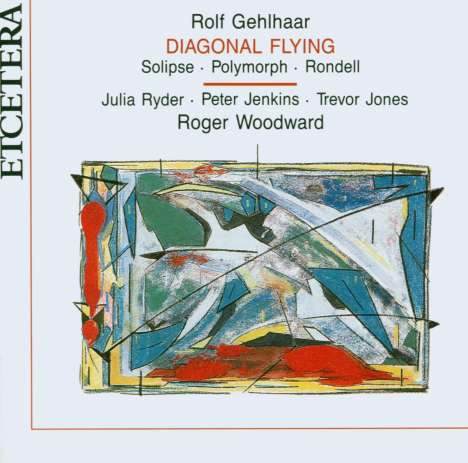 Rolf Gehlhaar (geb. 1943): Diagonal Flying f.Klavier &amp; Synthesizer, CD