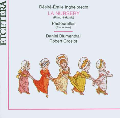 Desire-Emile Inghelbrecht (1880-1965): La Nursery für Klavier 4händig, CD