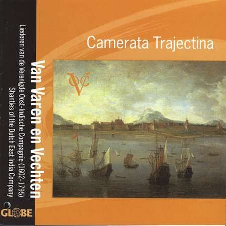 Camerata Trajectina - Van Varen en Vechten, CD