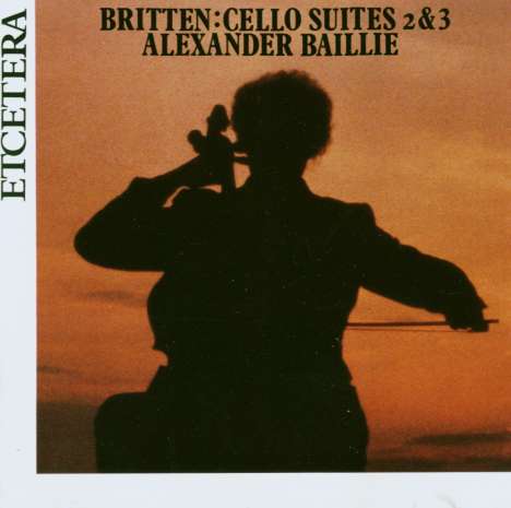 Benjamin Britten (1913-1976): Suiten für Cello solo Nr.2 &amp; 3 (opp.80 &amp; 87), CD