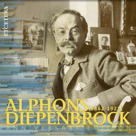 Alphons Diepenbrock (1862-1921): 150th Anniversary Box, 8 CDs und 1 DVD