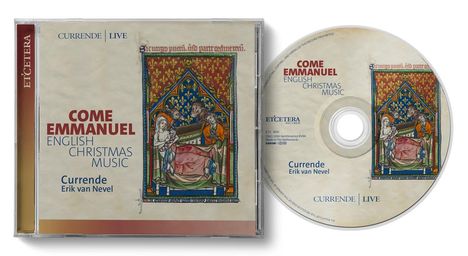 Texte: "COME EMMANUEL ENGLISH CHRISTMAS MUSIC, Currende, Erik van Nevel." Illustration: Madonna mit Kind, Krippe-Szene.