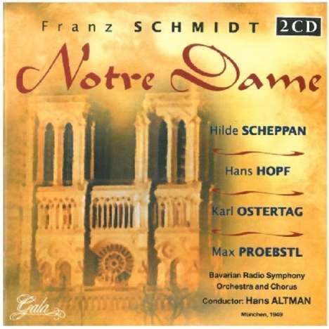 Franz Schmidt (1874-1939): Notre Dame, 2 CDs