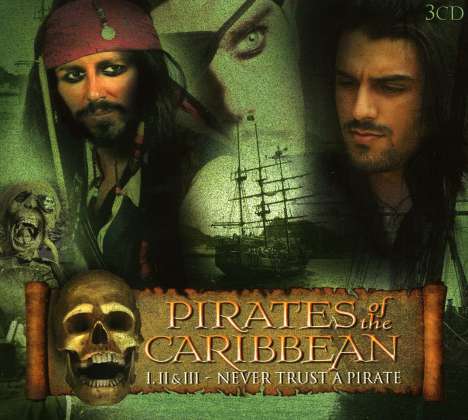 Filmmusik: Fluch der Karibik - Never Trust A Pirate (Vol. I - III), 3 CDs